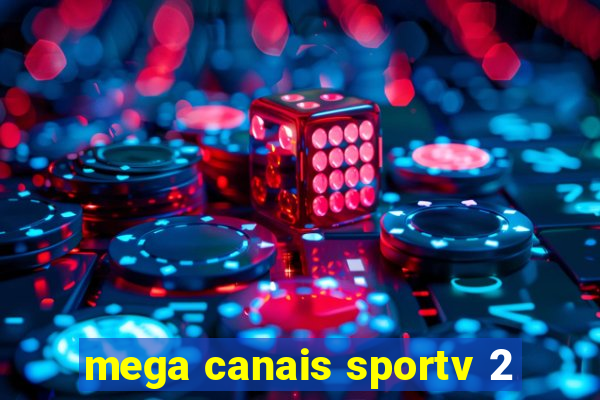 mega canais sportv 2